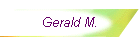 Gerald M.